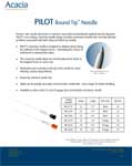 Pilot Round Tip Needle